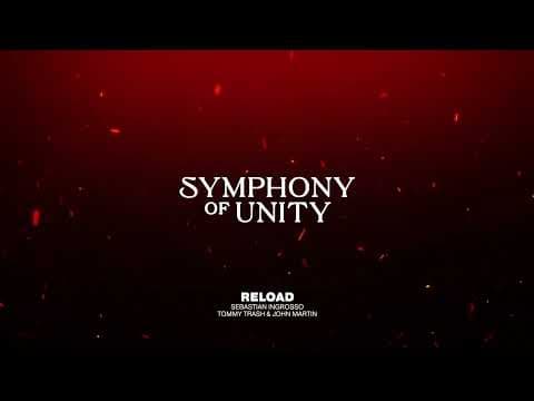 Symphony of Unity, Sebastian Ingrosso, Tommy Trash, John Martin - Reload (Official Audio)