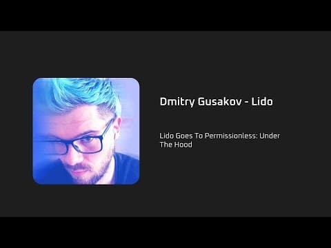 Lido Goes To Permissionless: Under The Hood - Dmitry Gusakov
