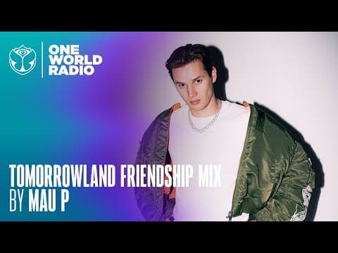 Tomorrowland Friendship Mix - Mau P