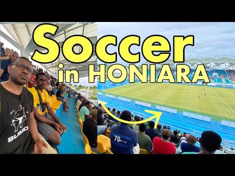 watching my first soccer match at Honiara’s BIGGEST stadium