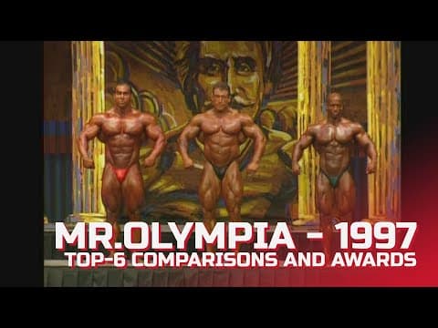 MR.OLYMPIA - 1997 - TOP-6 comparisons and awards (Dorian Yates, Nasser El Sonbaty, Shawn Ray)