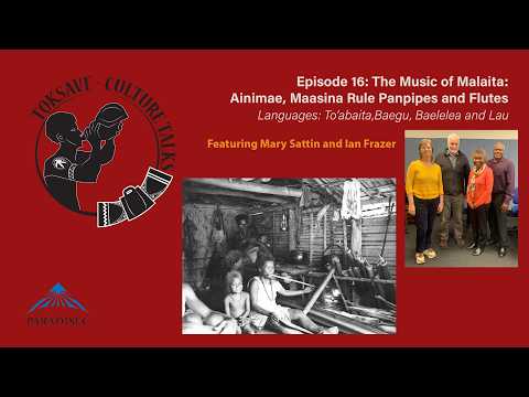 Music of Malaita: Maasina Rule, panpipes and flutes