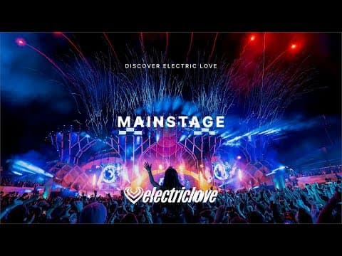 Mainstage - Electric Love Festival