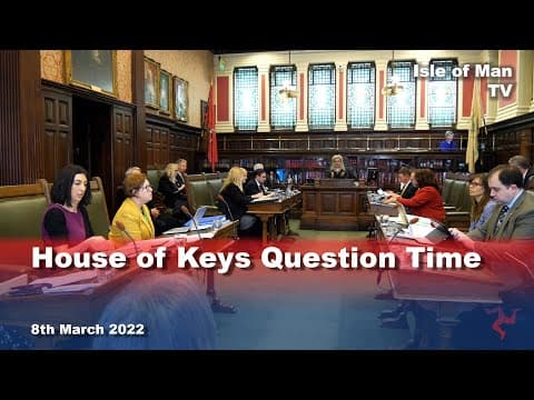 House of Keys Question Time 8.3.2022