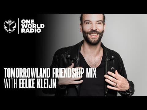 Tomorrowland - Friendship Mix - Eelke Kleijn