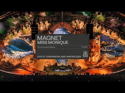Miss Monique - Magnet (Live at Tomorrowland Winter 2025 MainStage)