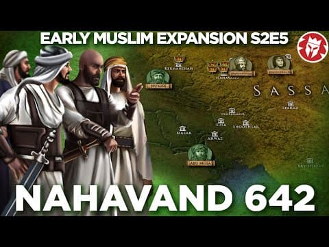 Last Stand of the Sassanids - Battle of Nahavand 642 DOCUMENTARY