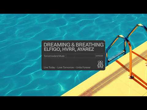 ELFIGO, HVRR, AYAREZ - Dreaming & Breathing (Official Audio)