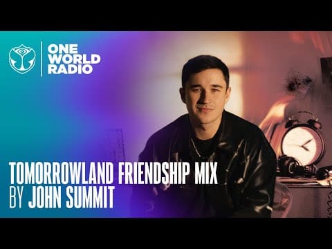 Tomorrowland Friendship Mix - John Summit