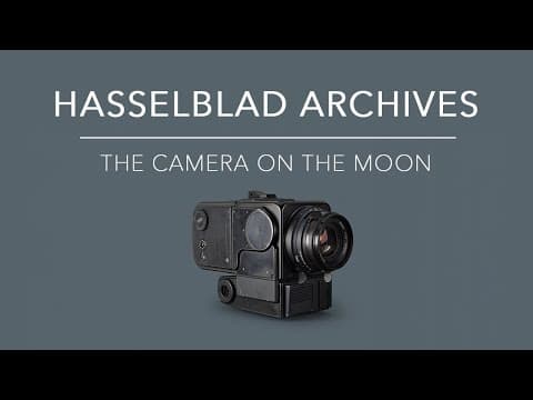 The Camera That Went to the Moon: Hasselblad Archives
