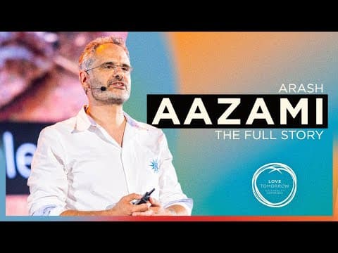 Arash Aazami - Love Tomorrow Conference - The Full Story
