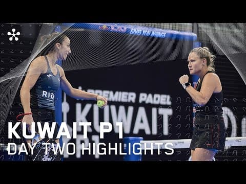 Kuwait City Premier Padel P1: Highlights day 2 (women)