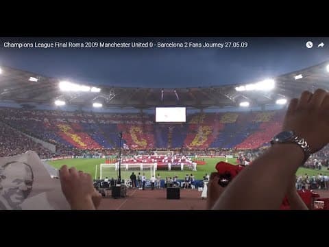 Champions League Final Roma 2009 Manchester United 0 - Barcelona 2 Fans Journey 27.05.09