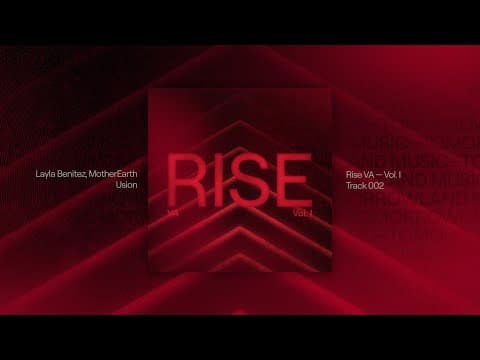 RISE: Vol. 1 | Layla Benitez, MotherEarth - Usion (Official Audio)