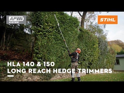 STIHL HLA 140 & 150 Cordless Long Reach Hedge Trimmer | STIHL Battery Hedge Trimmer | STIHL GB