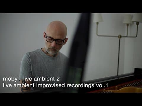 Moby - Live Ambient 2 | Live Ambient Improvised Recordings Vol. 1