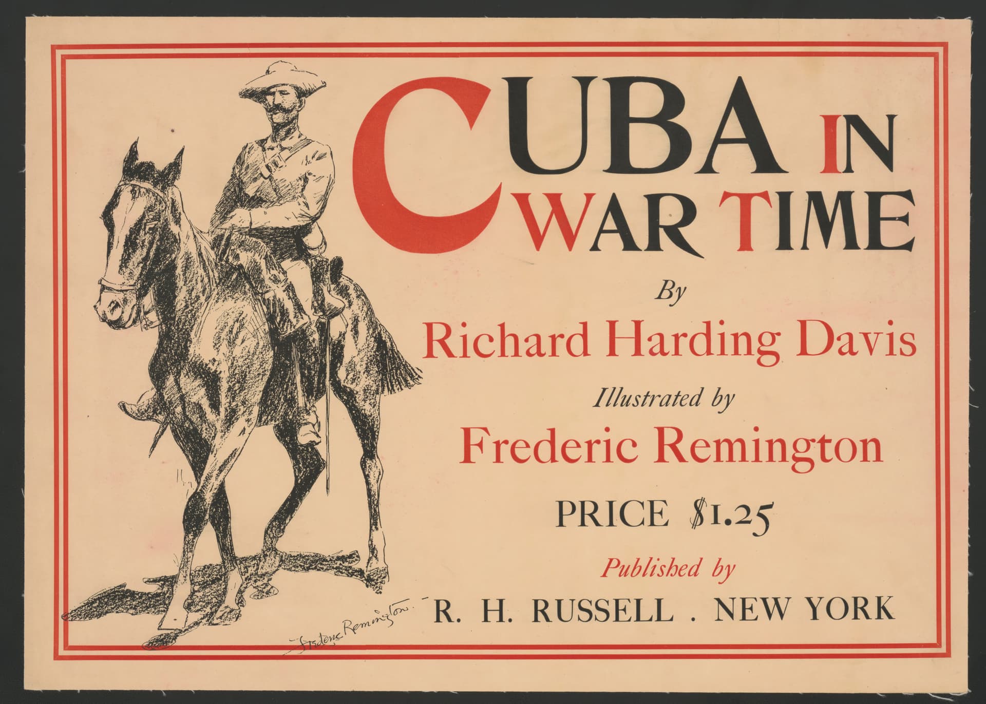 Cuba in war time by Richard Harding Davis; illustrated by Frederic Remington LCCN2015646535